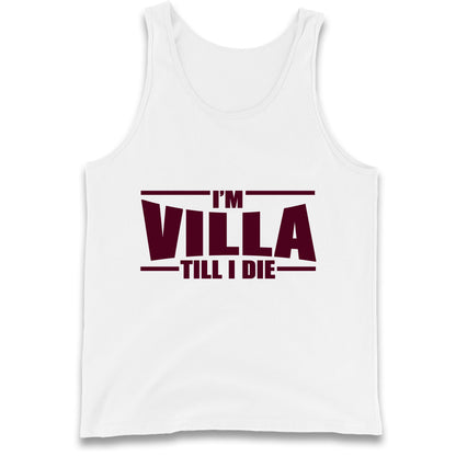 I’m Villa Till I Die Tank Top