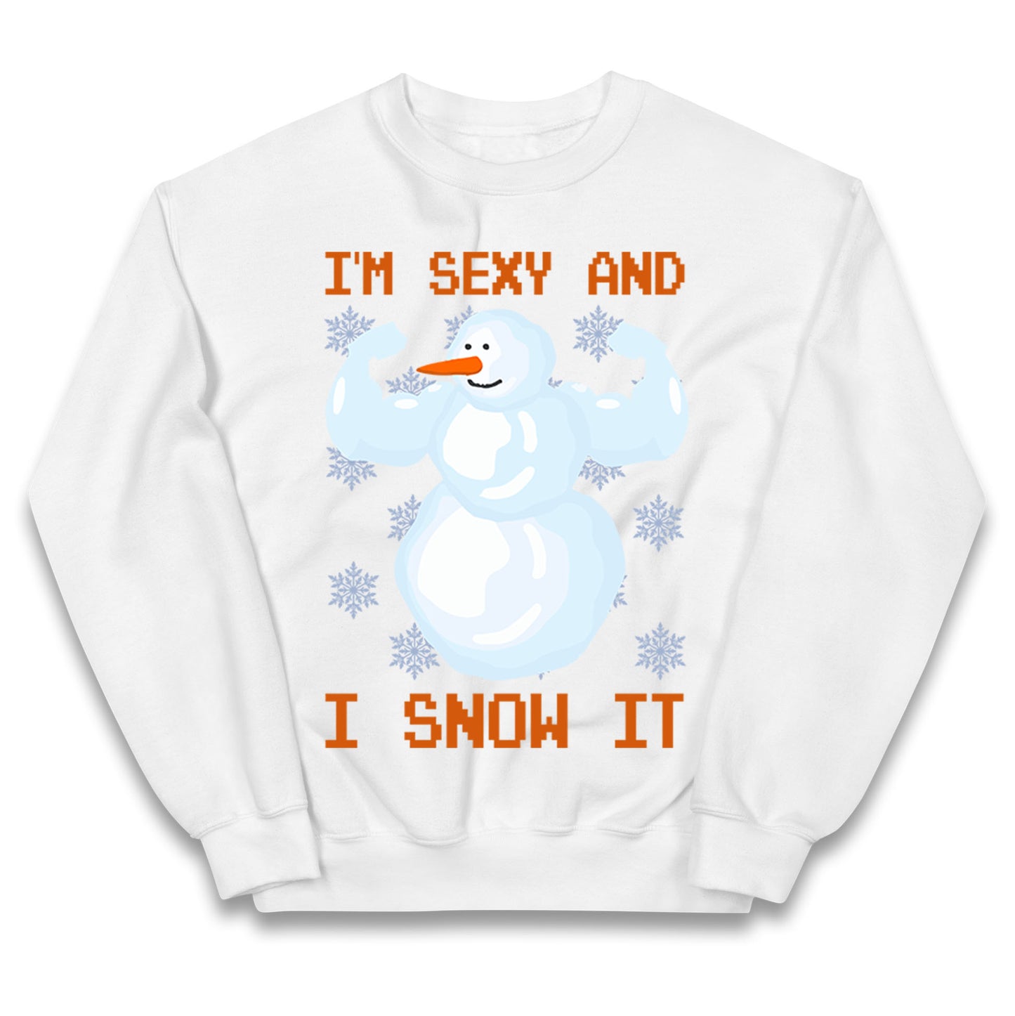 Im Sexy And I Snow  It Strong Snowman Christmas Kids Jumper