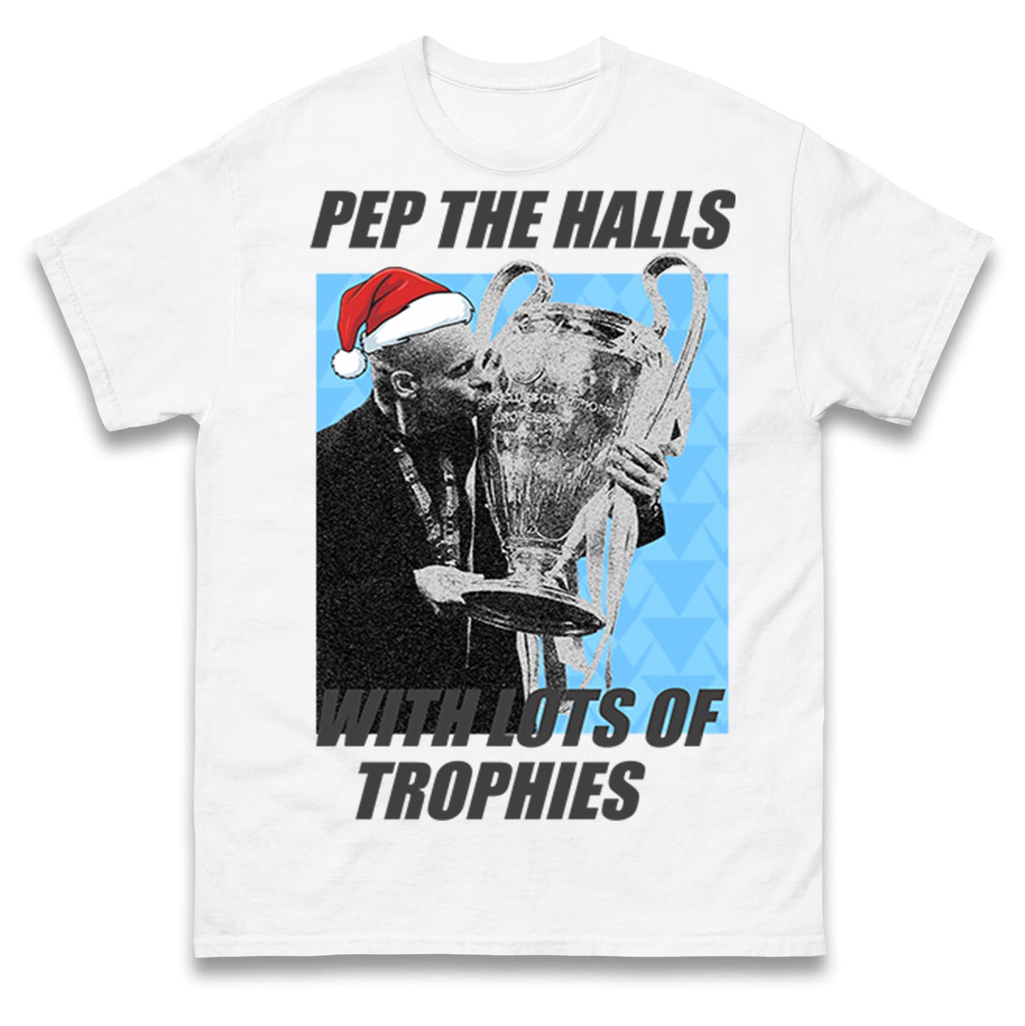 Pep Guardiola Pep The Halls With lots of trophies Christmas T Shirt