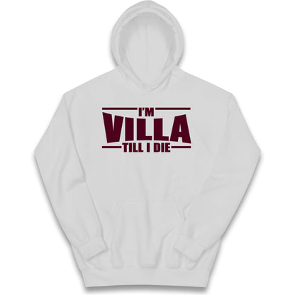 I’m Villa Till I Die Kids Hoodie