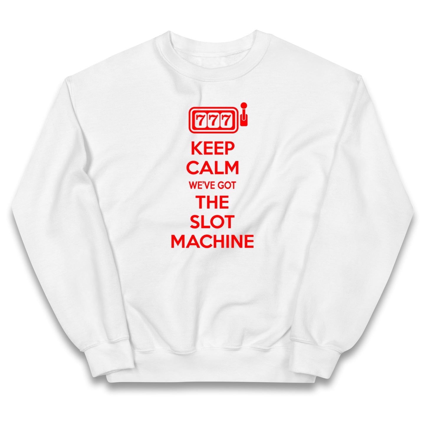 Keep Calm We've Got The Slot Machine Kids Jumper