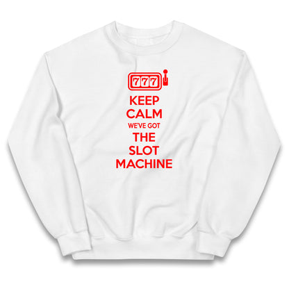 Keep Calm We've Got The Slot Machine Kids Jumper