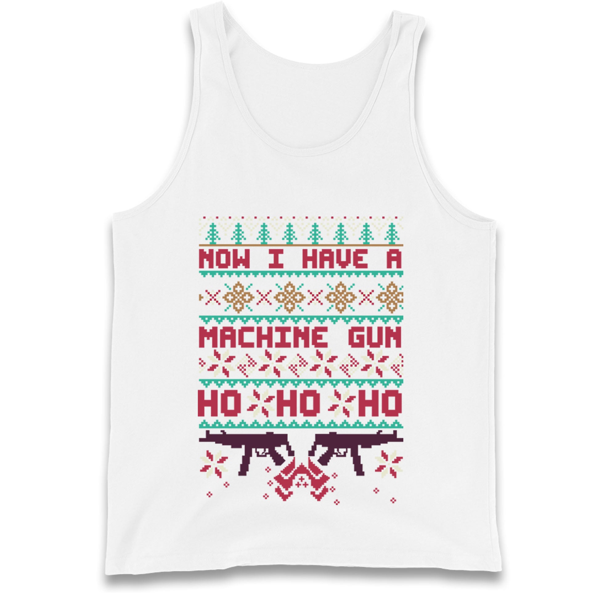 Now I Have A Machine Gun Christmas Tank Top