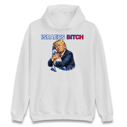 Donald Trump Israel's Bitch Hoodie