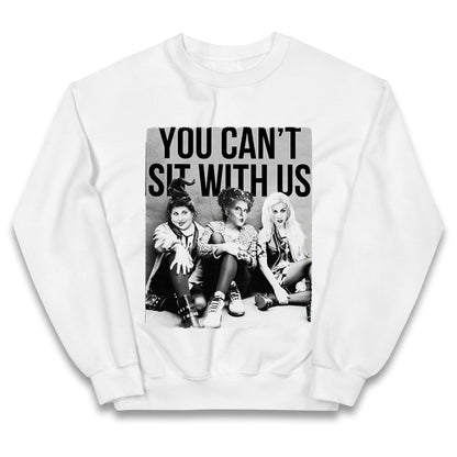 The Sanderson Sisters You Cant Sit With Us Hallowee Jumper
