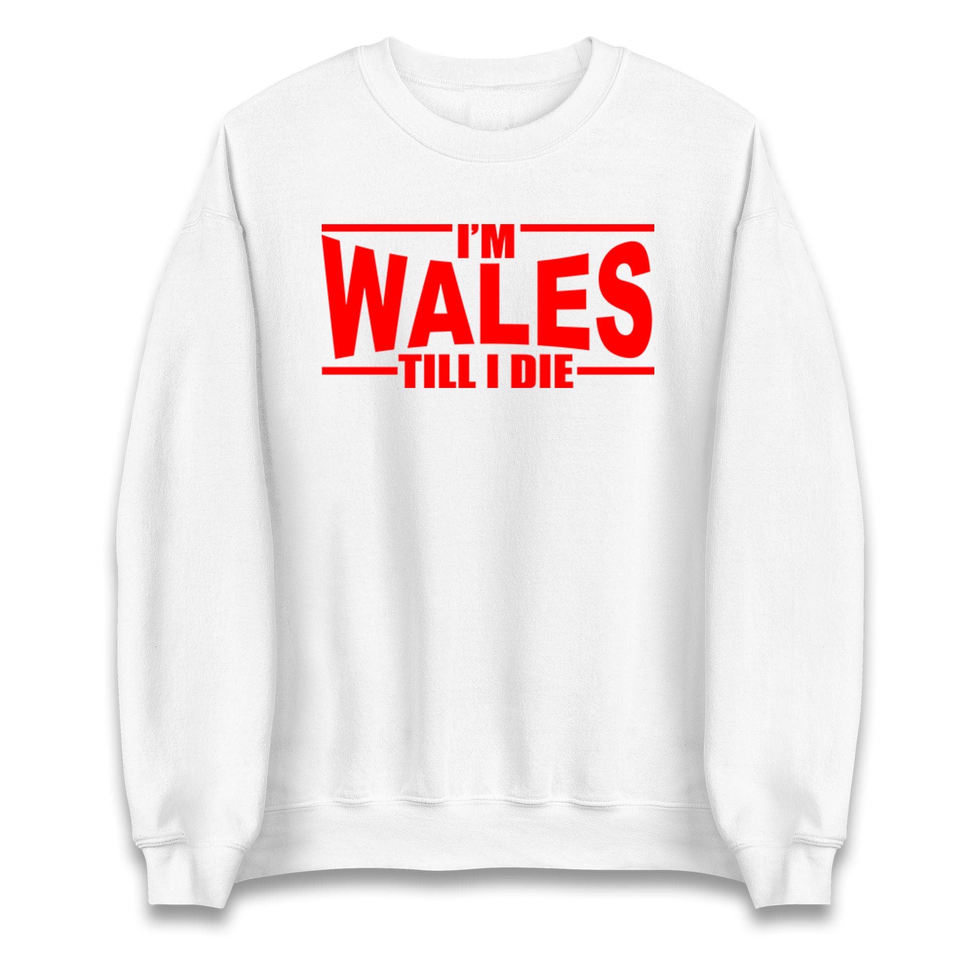 I'm Wales Till I Die Jumper