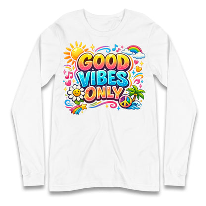 Good Vibes Only Longsleeve T Shirt 