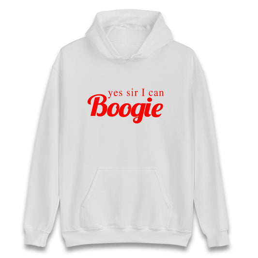 Yes Sir I Can Boogie Hoodie