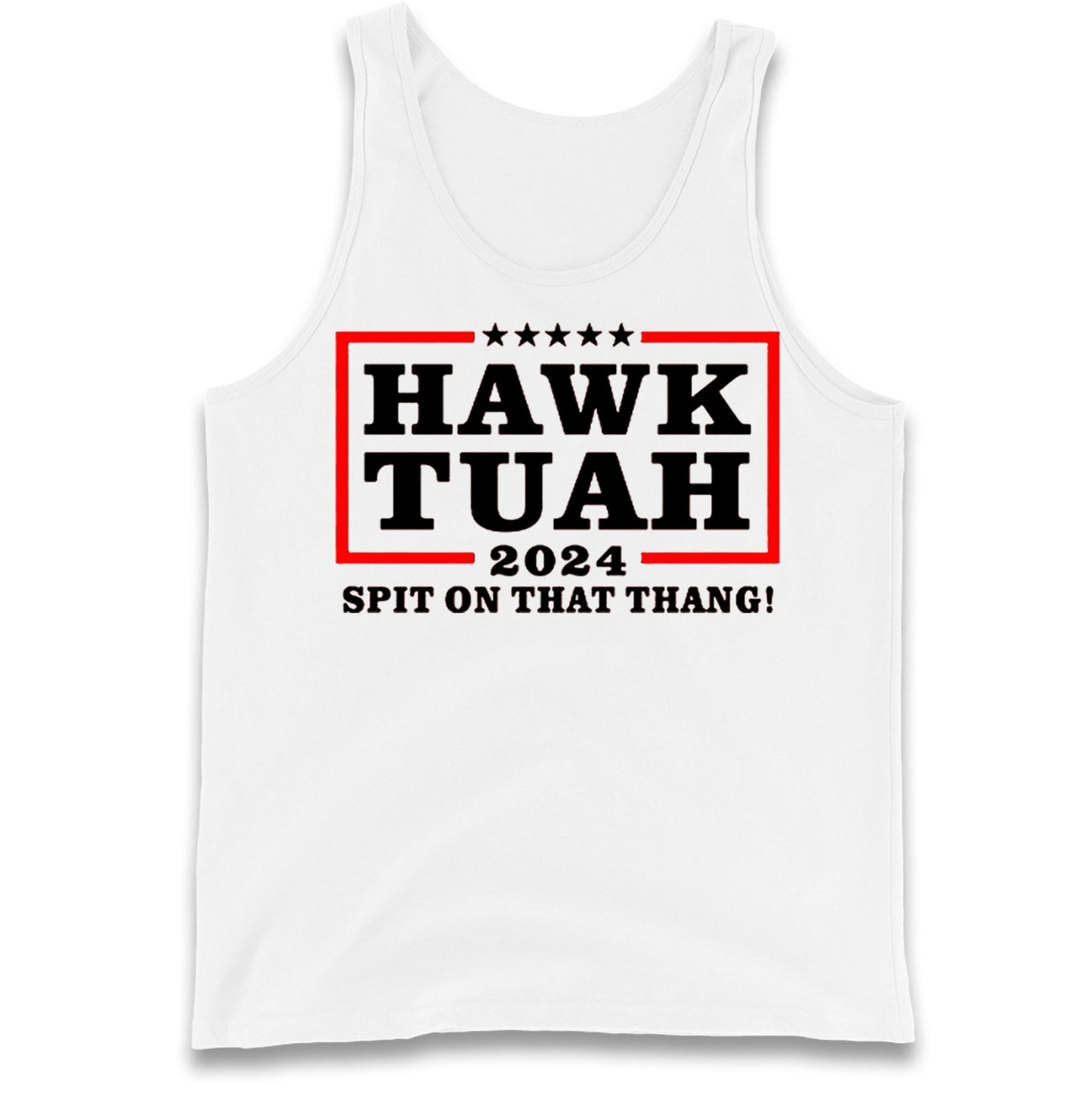 Hawk Tuah Spit on That Thang 2024 Tank Top