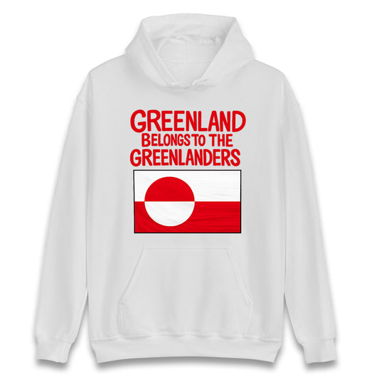 Greenland Belongs To The Greenlanders Hoodie