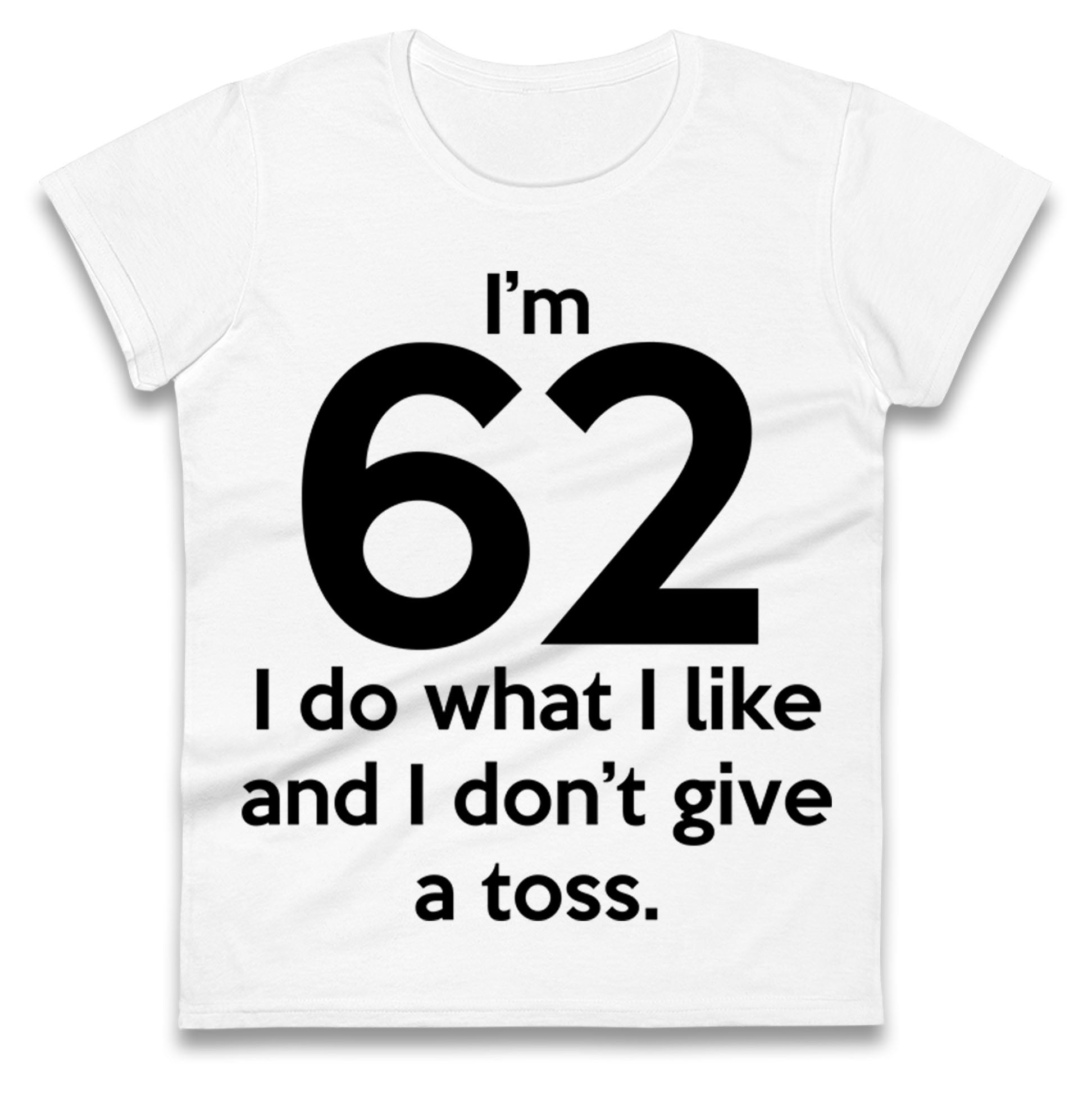 62nd Birthday Ladies T Shirt