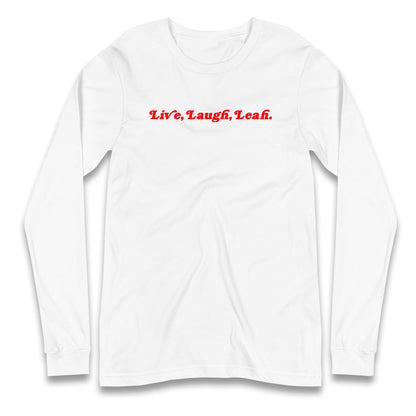 Live Laugh Leah Longsleeve T Shirt