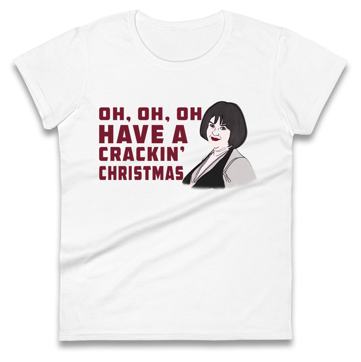 Oh My Crackin Christmas Nessa Gavin And Stacey Womens t shirt