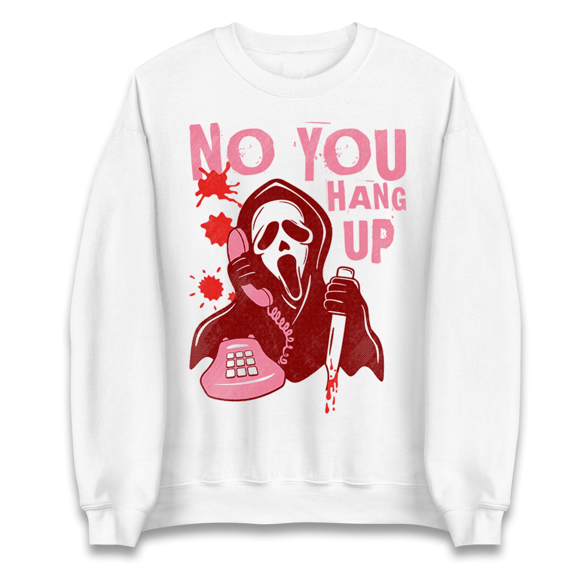 Ghost Face No You Hang Up Halloween Sweatshirt
