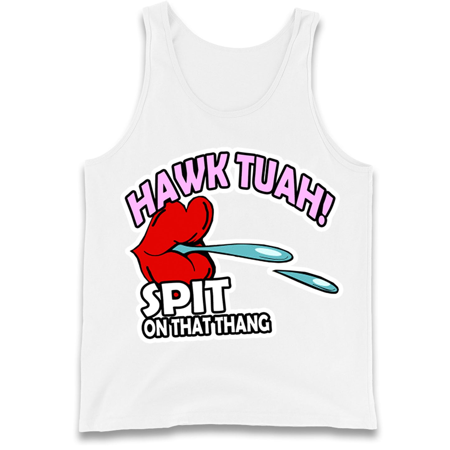 Hawk Tuah Spit on That Thang Tank Top