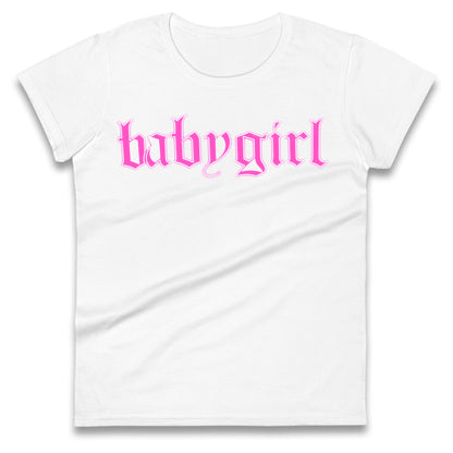 Babygirl Ladies T Shirt 