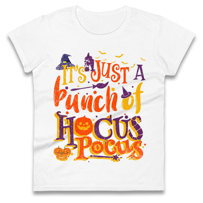 Its Just A Bunch Of Hocus Pocus Halloween t shirt
