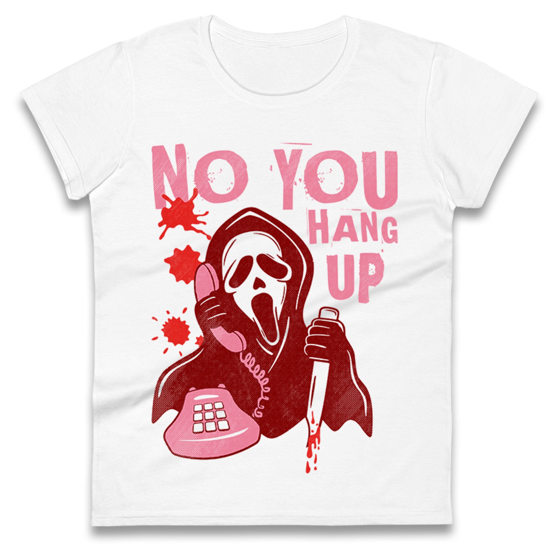 Ghost Face No You Hang Up Halloween t shirt
