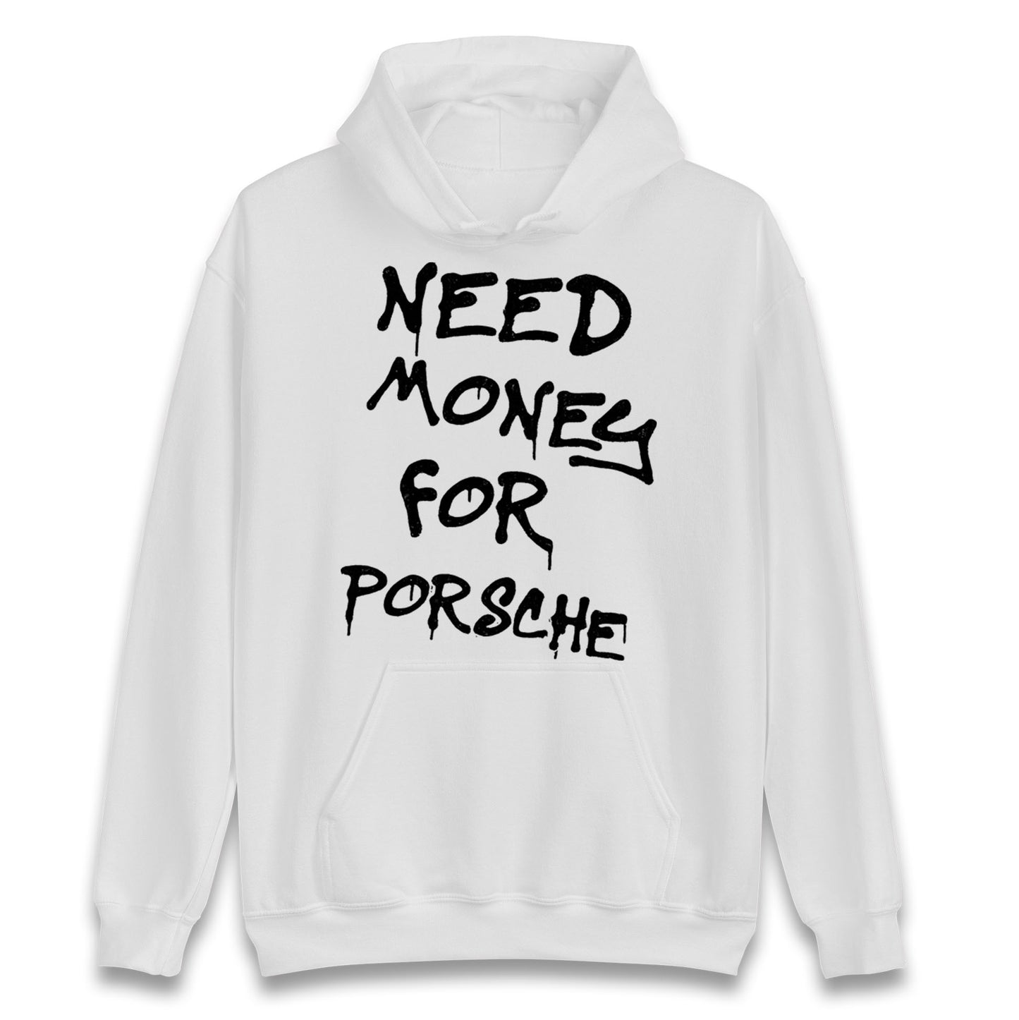 Need Money For Porsche Hoodie