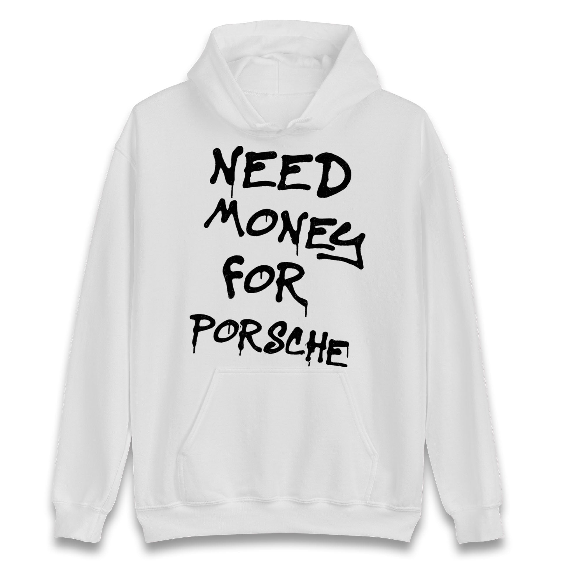 Need Money For Porsche Hoodie