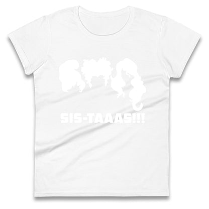 The Sanderson Sisters Sistaaas Halloween t shirt
