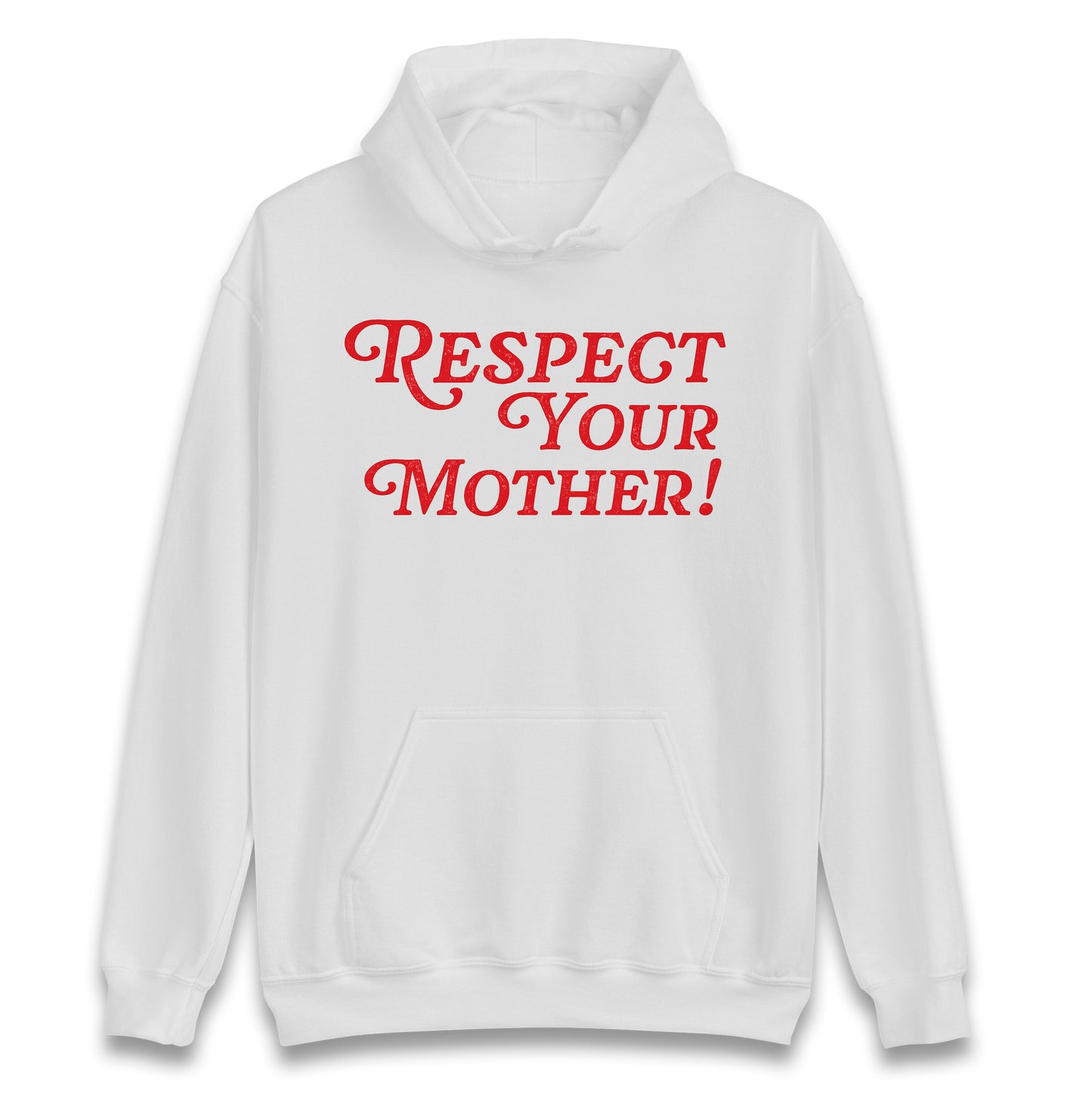 Respect Your Mother Hoodie