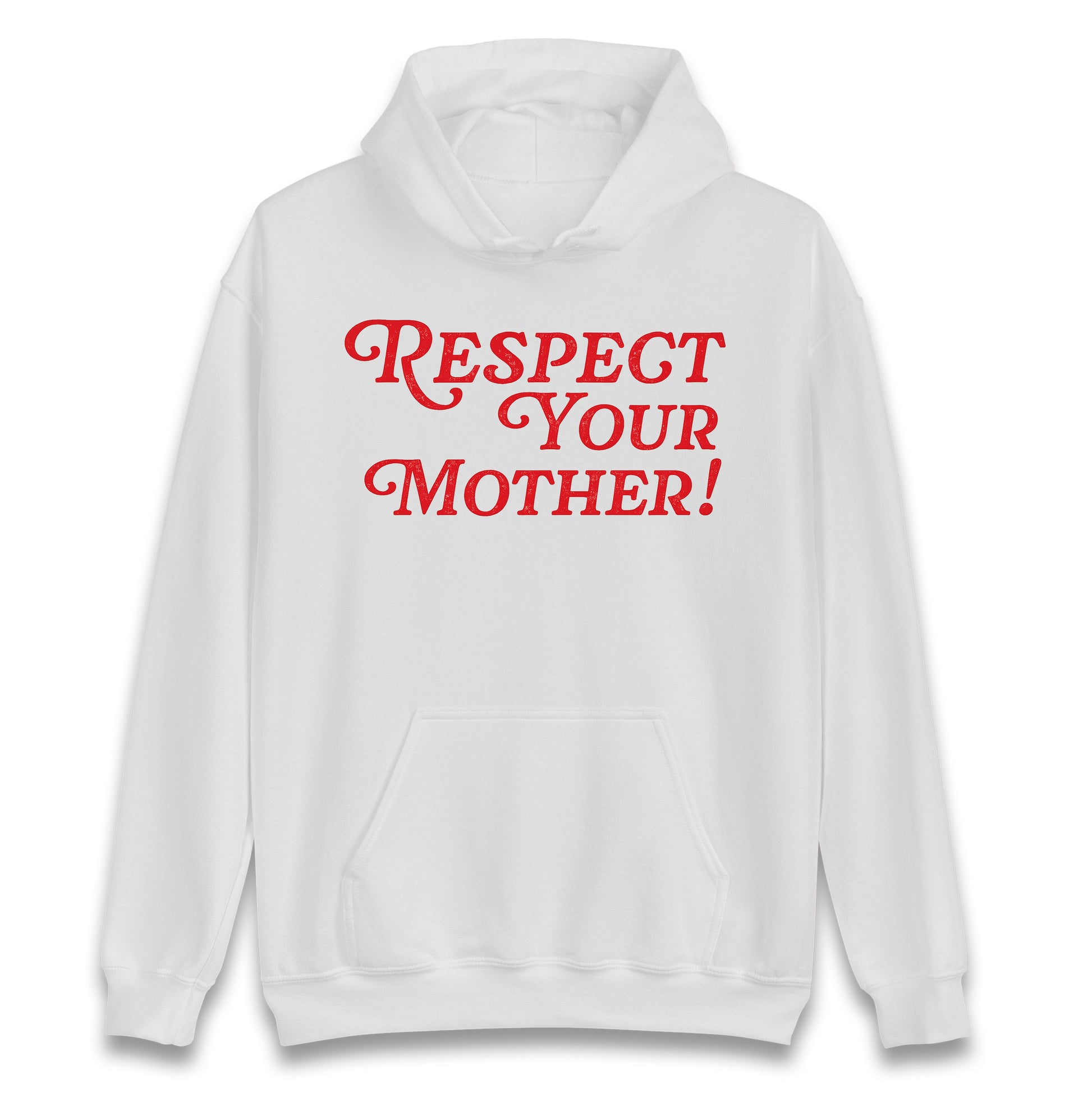 Respect Your Mother Hoodie