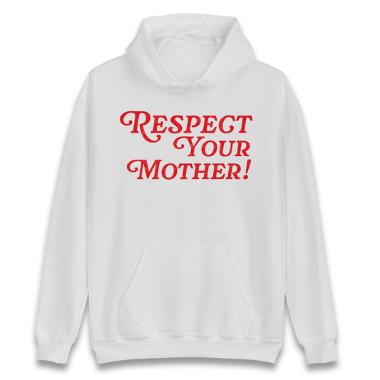 Respect Your Mother Hoodie, Vintage Text Graphic Hood, Soft Slogan Aesthetic Hoodie, Cute 90s Top