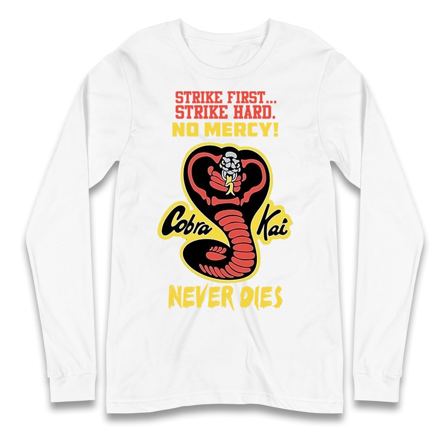 Cobra Kai Never dies Long Sleeve T Shirt