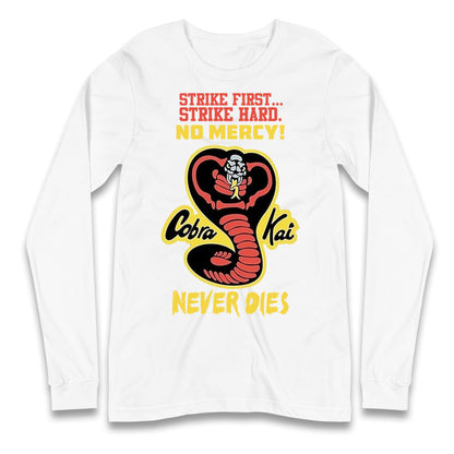 Cobra Kai Never dies Long Sleeve T Shirt