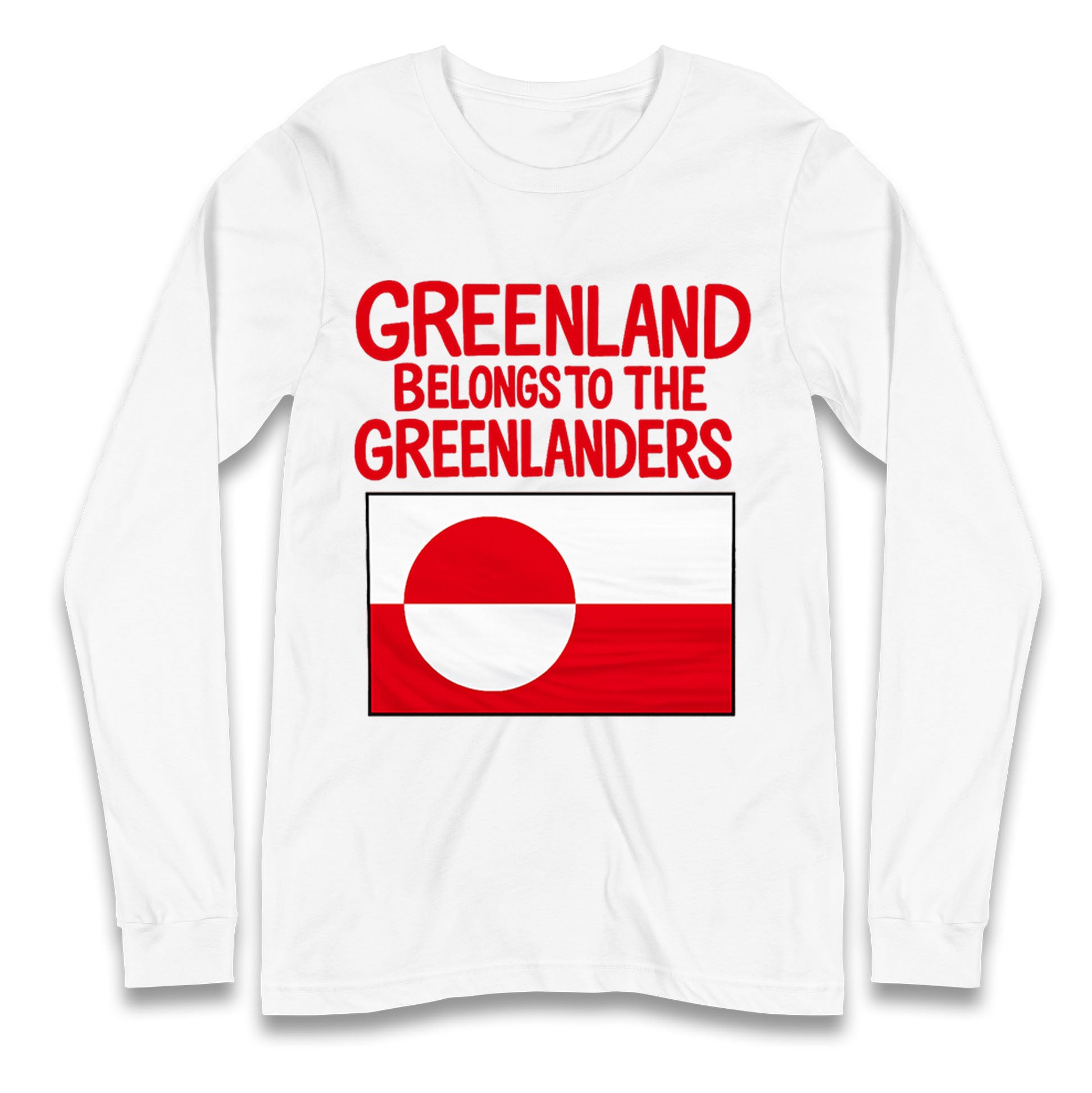 Greenland Belongs To The Greenlanders Longsleeve T Shirt