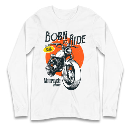 Born To Ride UK Longsleeve T Shirt