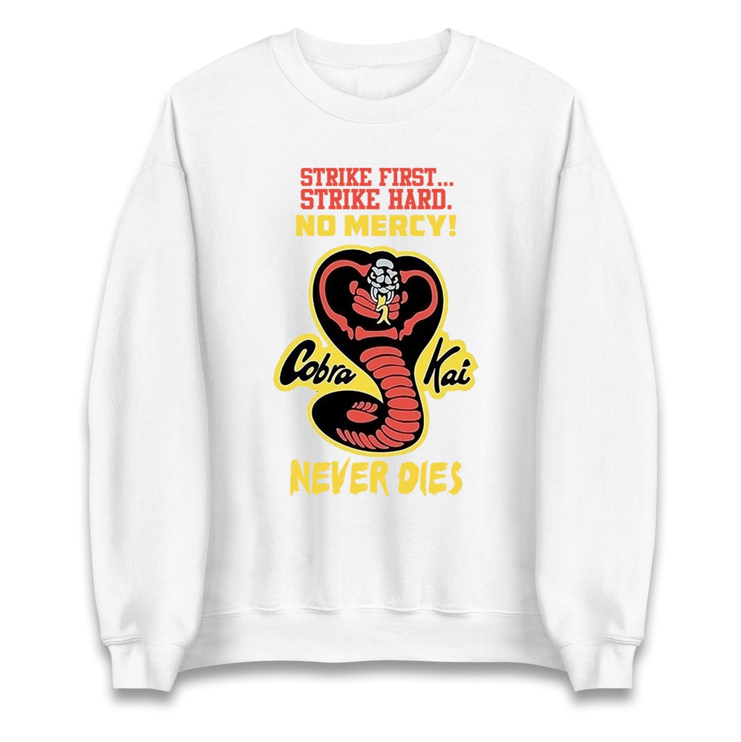 Cobra Kai Never dies Unisex Sweatshirt