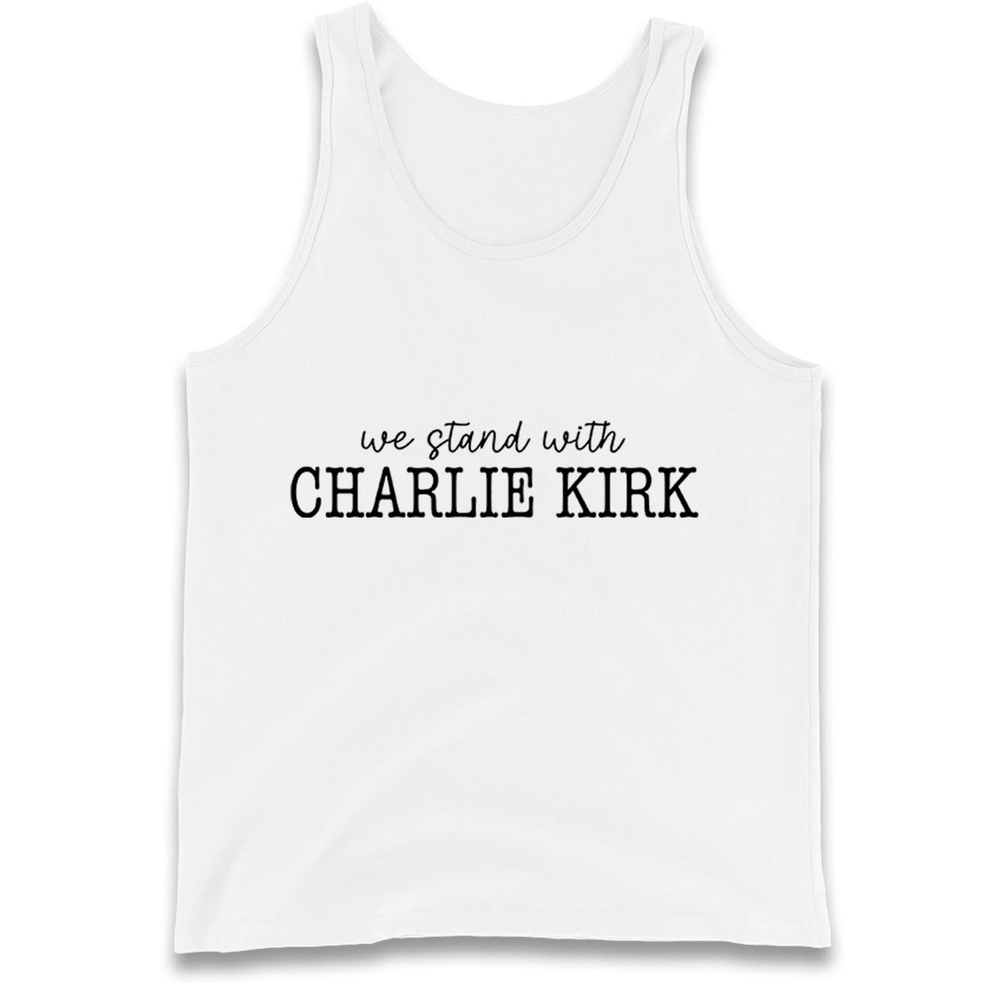 We Stand With Charlie Kirk Tank Top
