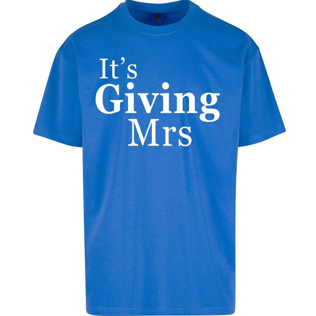 It’s Giving Mrs Oversized T Shirt