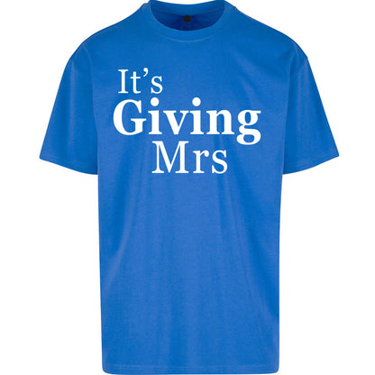 It’s Giving Mrs Oversized T Shirt