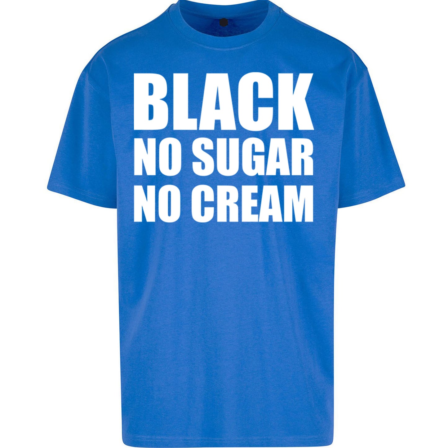 Black No Sugar No Cream Oversized T Shirt
