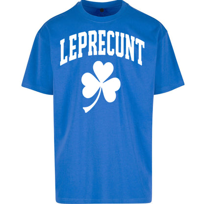 Leprecunt St Patricks Day Oversized T Shirt