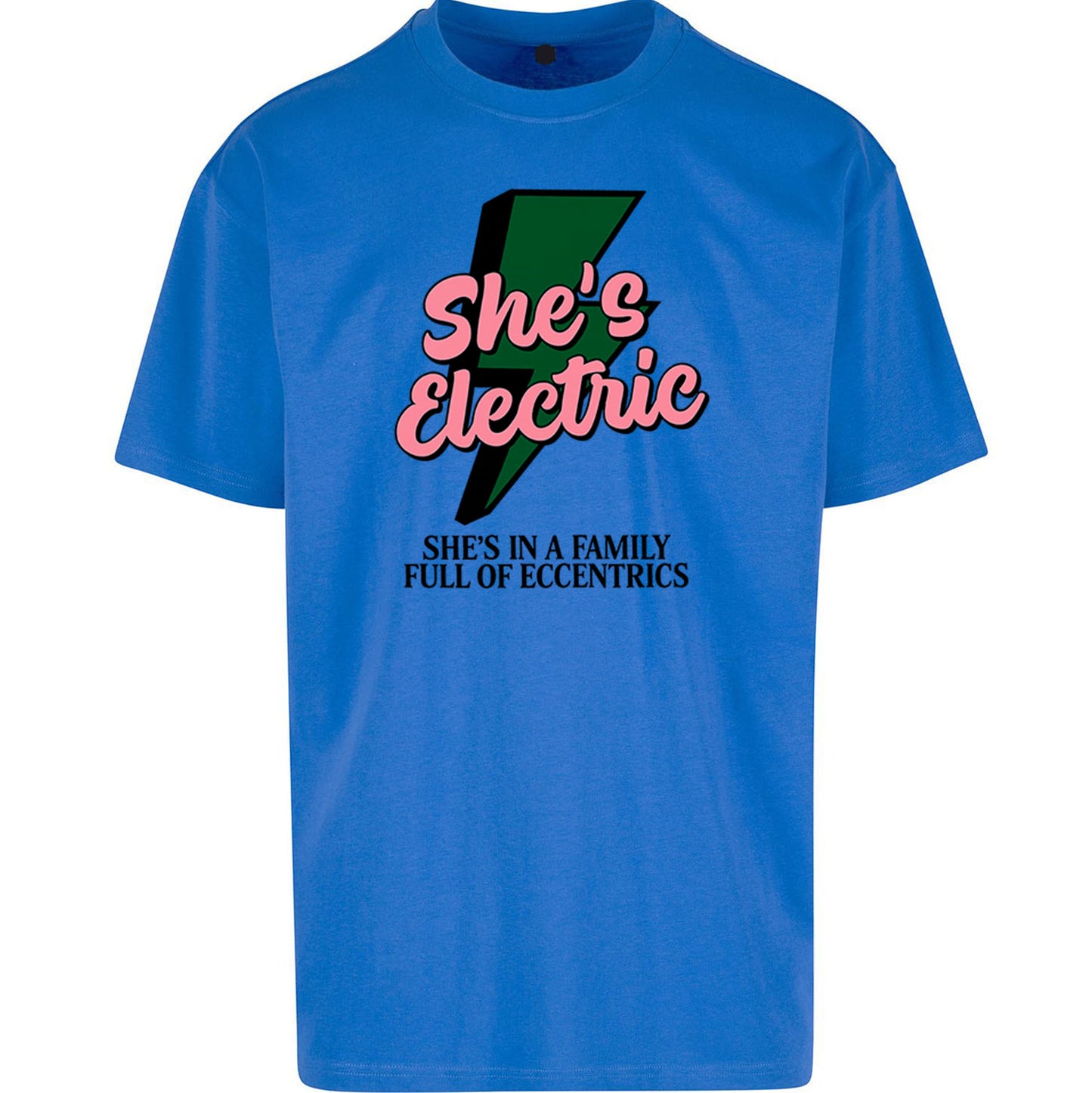She’s Electric Oversized T Shirt 