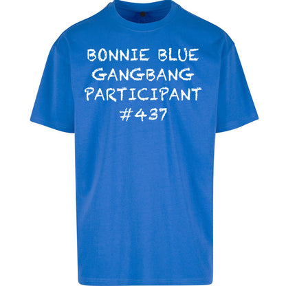 Bonnie Blue Gangbang Participant Oversized T Shirt