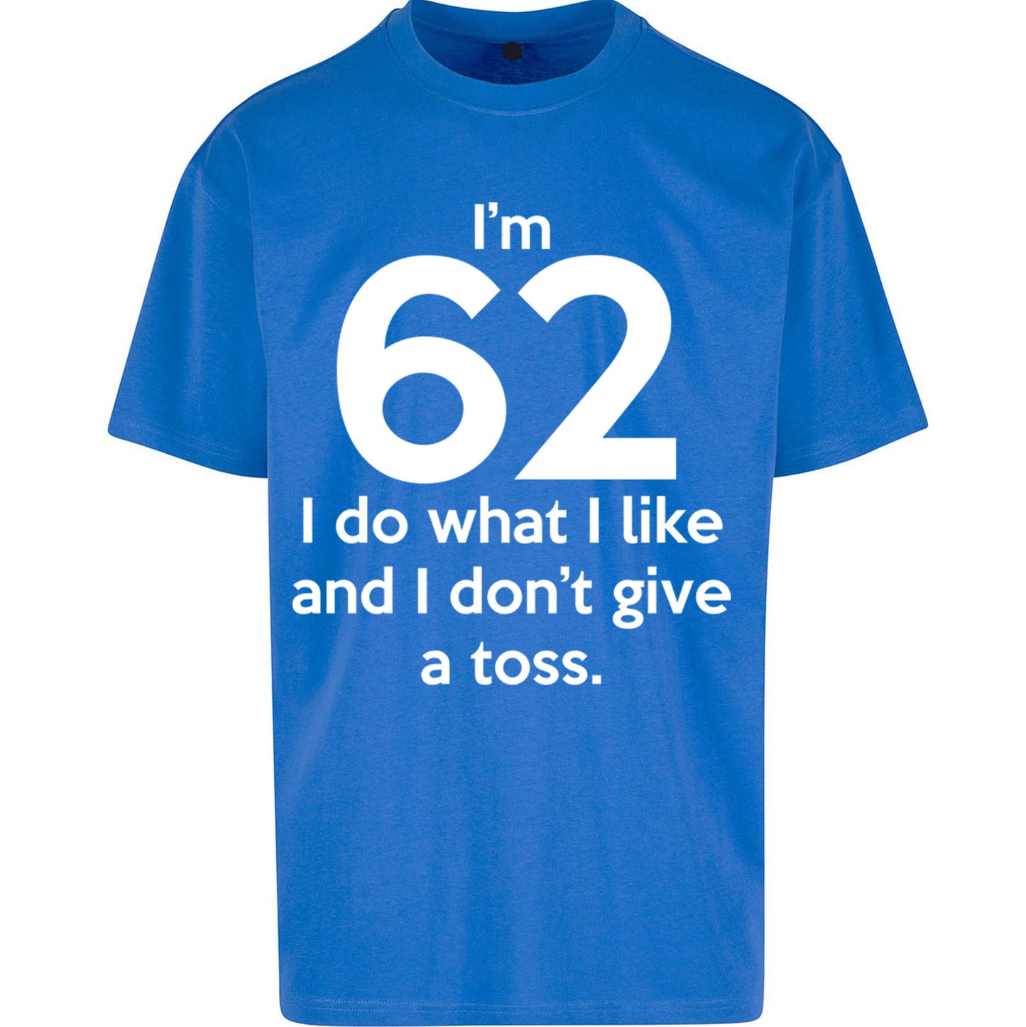62nd Birthday Oversized T Shirt