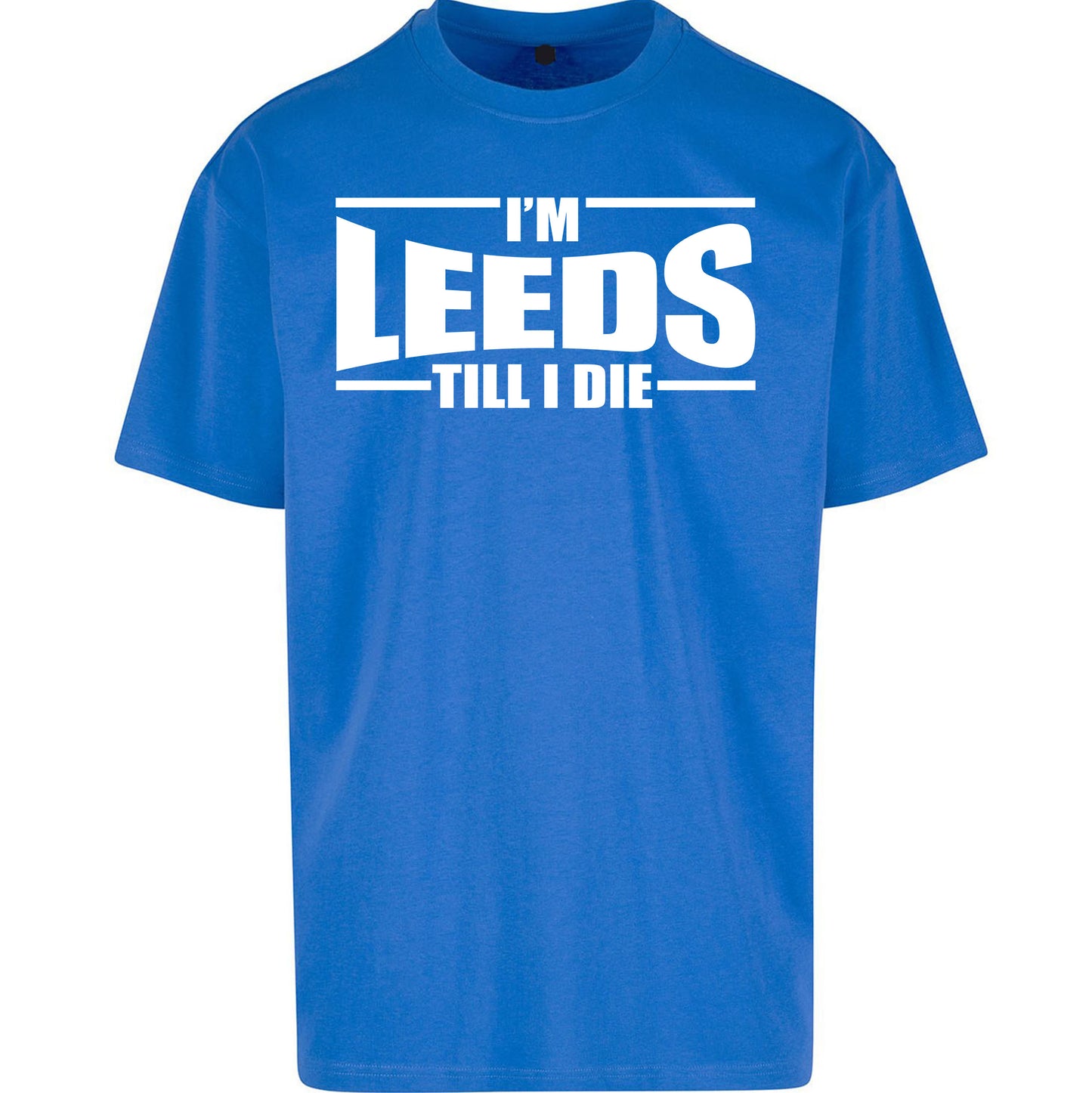 Leeds Till I Die Football Oversized T Shirt