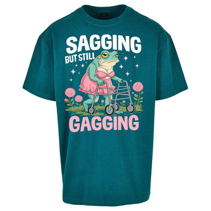 Sagging But Still Gagging Oversized T Shirt