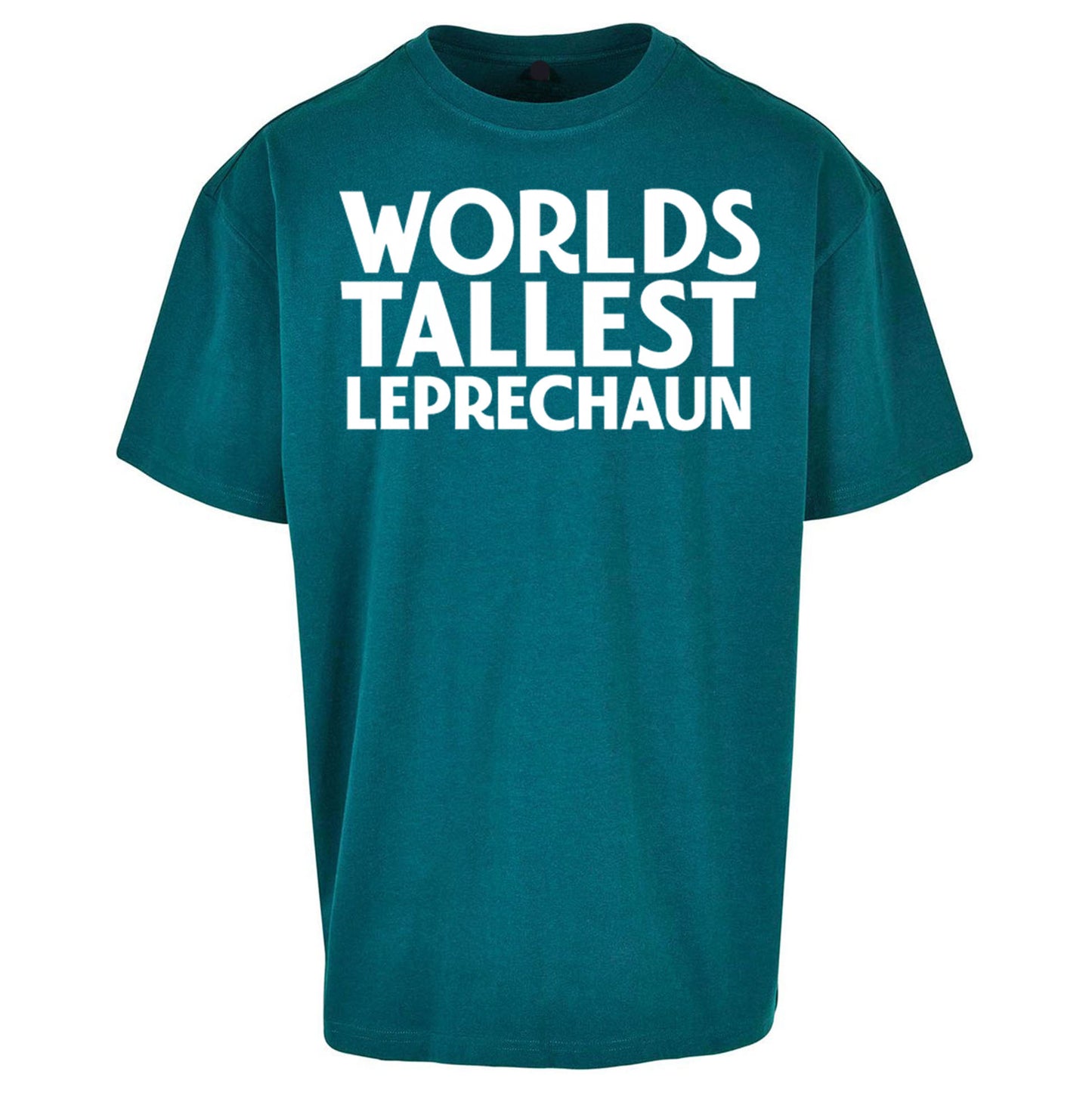 Worlds Tallest Leprechaun - Oversized T Shirt