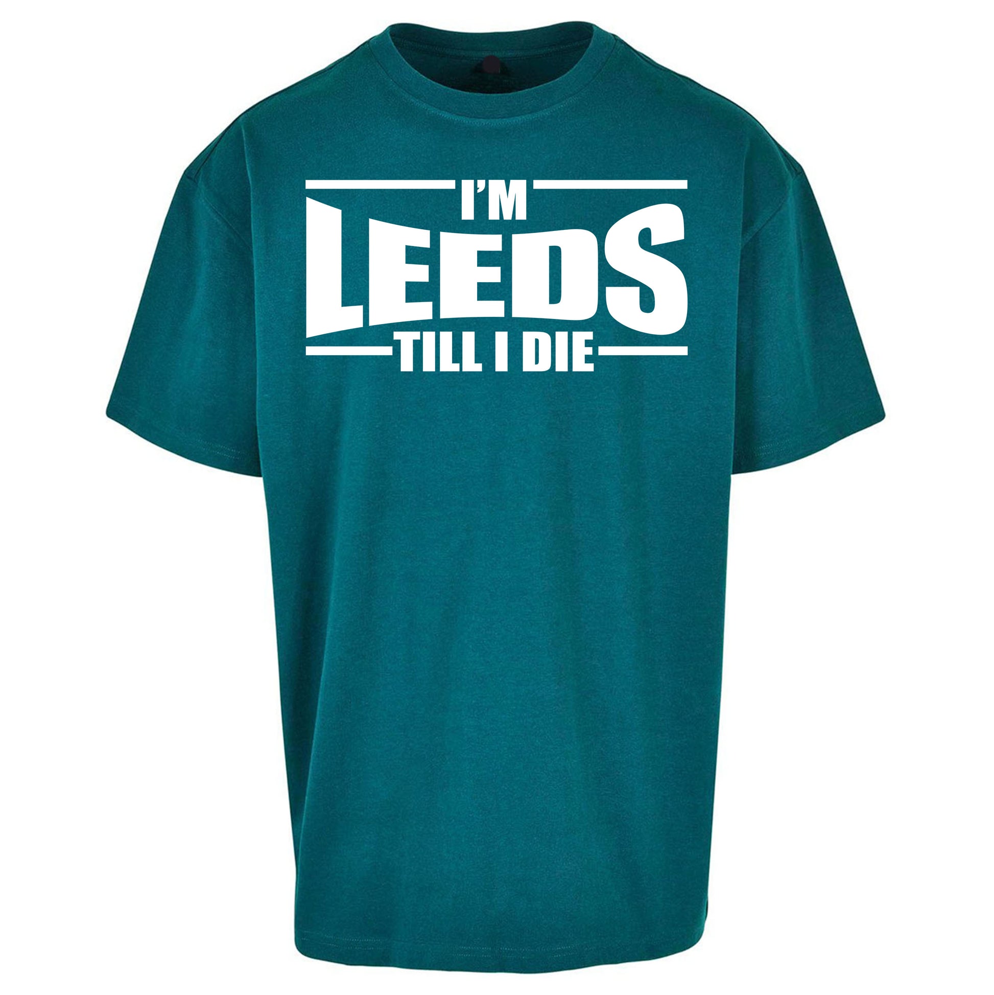 Leeds Till I Die Football Oversized T Shirt