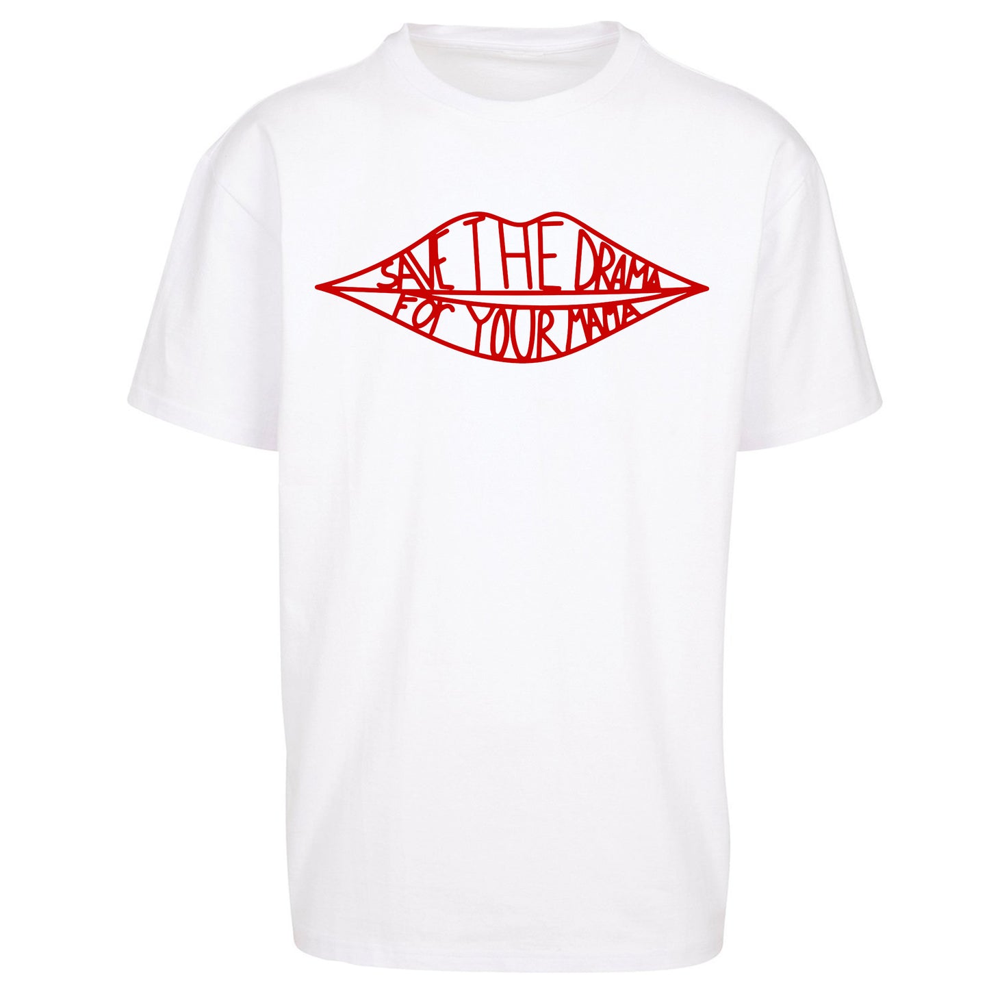 Save The Drama For Your Mama Oversized T Shirt