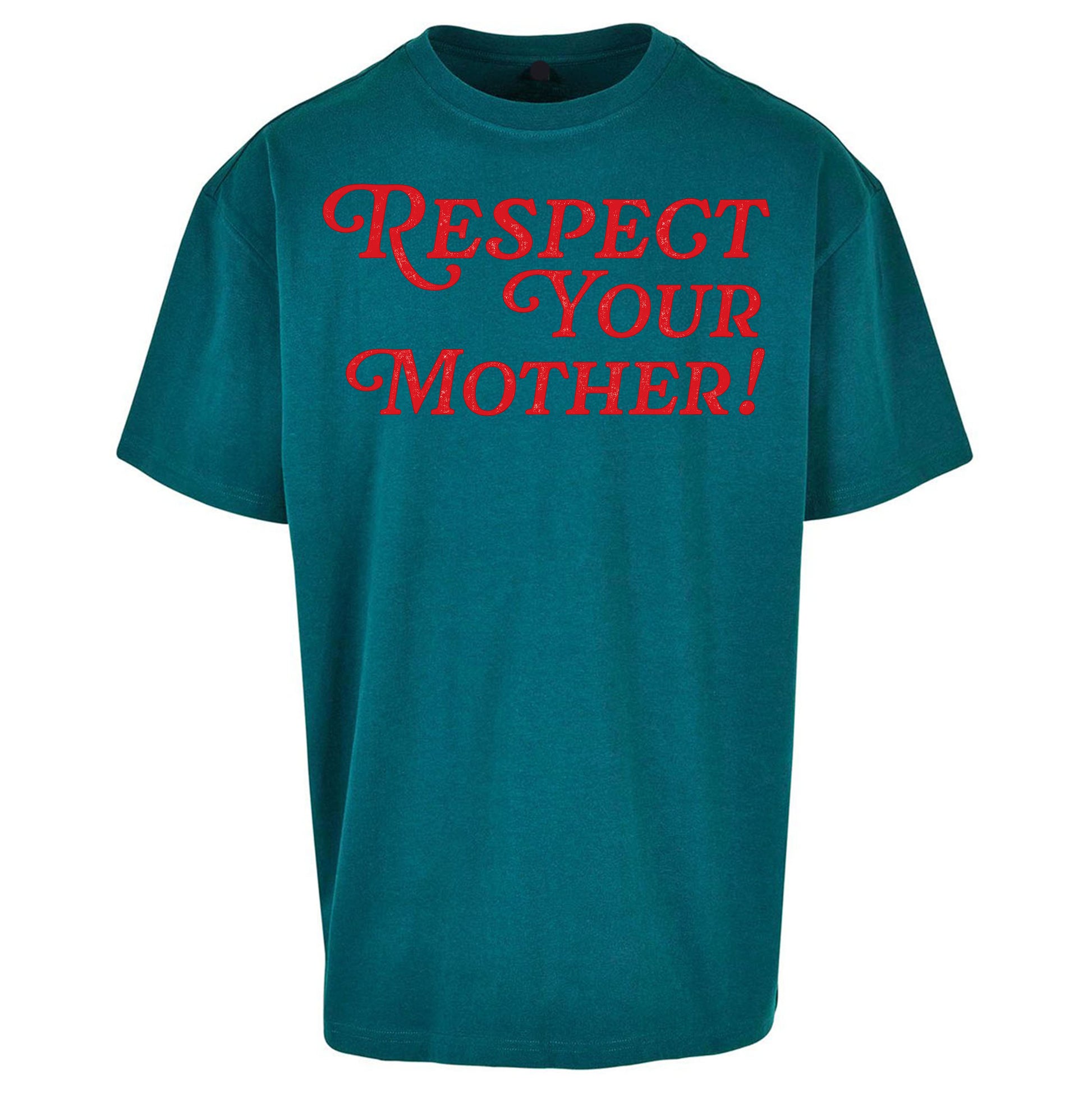 Respect Your Mother Oversized T Shirt