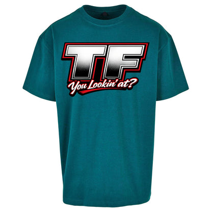 TF You Lookin' at Oversized T Shirt 