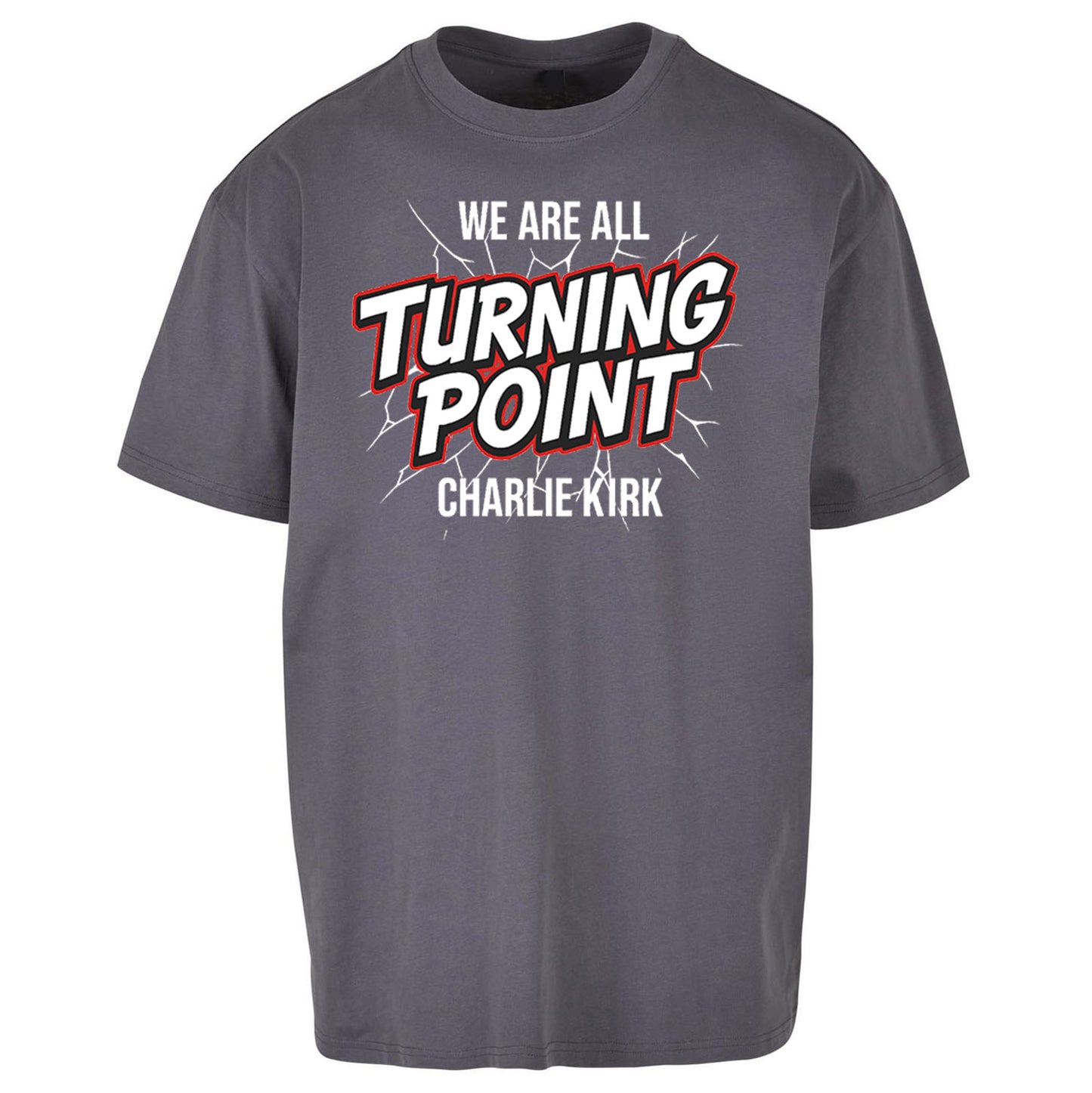 Turning Point Charlie Kirk Oversized T Shirt 