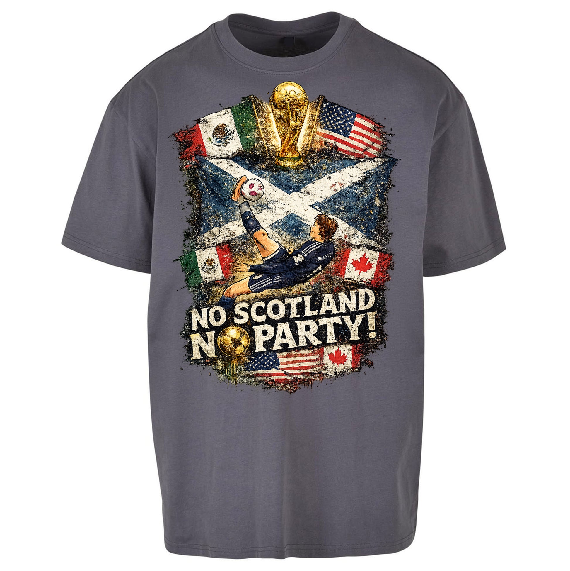No Scotland No Party World Cup 2026 Oversized T Shirt